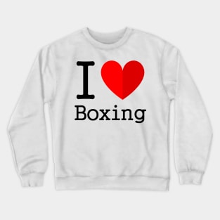 I Love Boxing Crewneck Sweatshirt